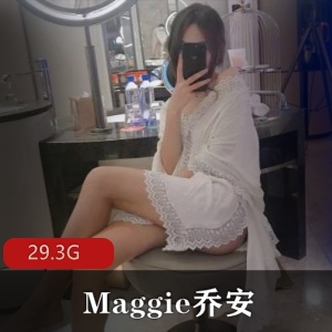 Maggie乔安付费大合集29.3G，美腿主播展示黑丝白丝资源