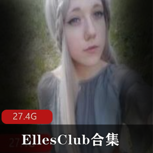 P站女神EllesClub欧美妹子日系风格27.4G精彩视频