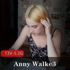 AnnyWalke自由国:稀有资源、P站剧情玩家,服装道具颜S,视频大小13V-5.3G,进入世界尽享乐趣
