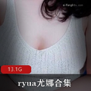 ryua尤娜高颜值美女主播与A失眠R合作的13.1G护士黑丝视频