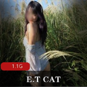 网红大神E.TCAT主人和骚猫猫的欢乐互动：野性、野外打粑粑、教育资源收藏