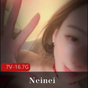 Neinei直播合集：七彩女神軍閥太太粉嫩身材颜值视频作品16.7G