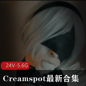 欧美自拍Creamspot最新合集24V5.6G，翘臀女主道具丰富