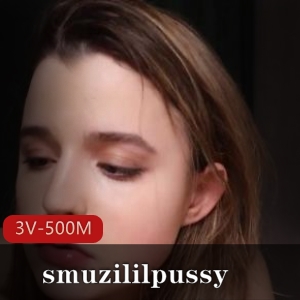 P站博主smuzililpussy最新合集3V500M，颜值身材超赞，快来下载观看！